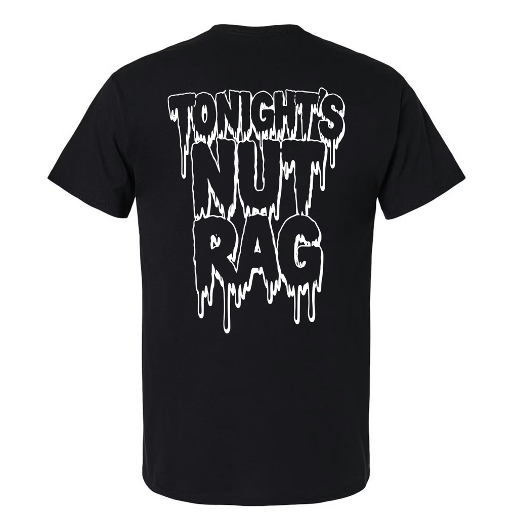 Tonights Nut Rag Graphic Tee