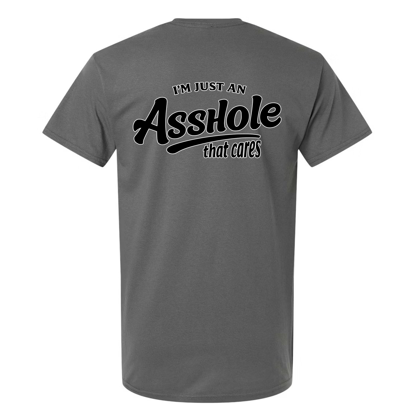 Asshole Who Cares Tee Shirt