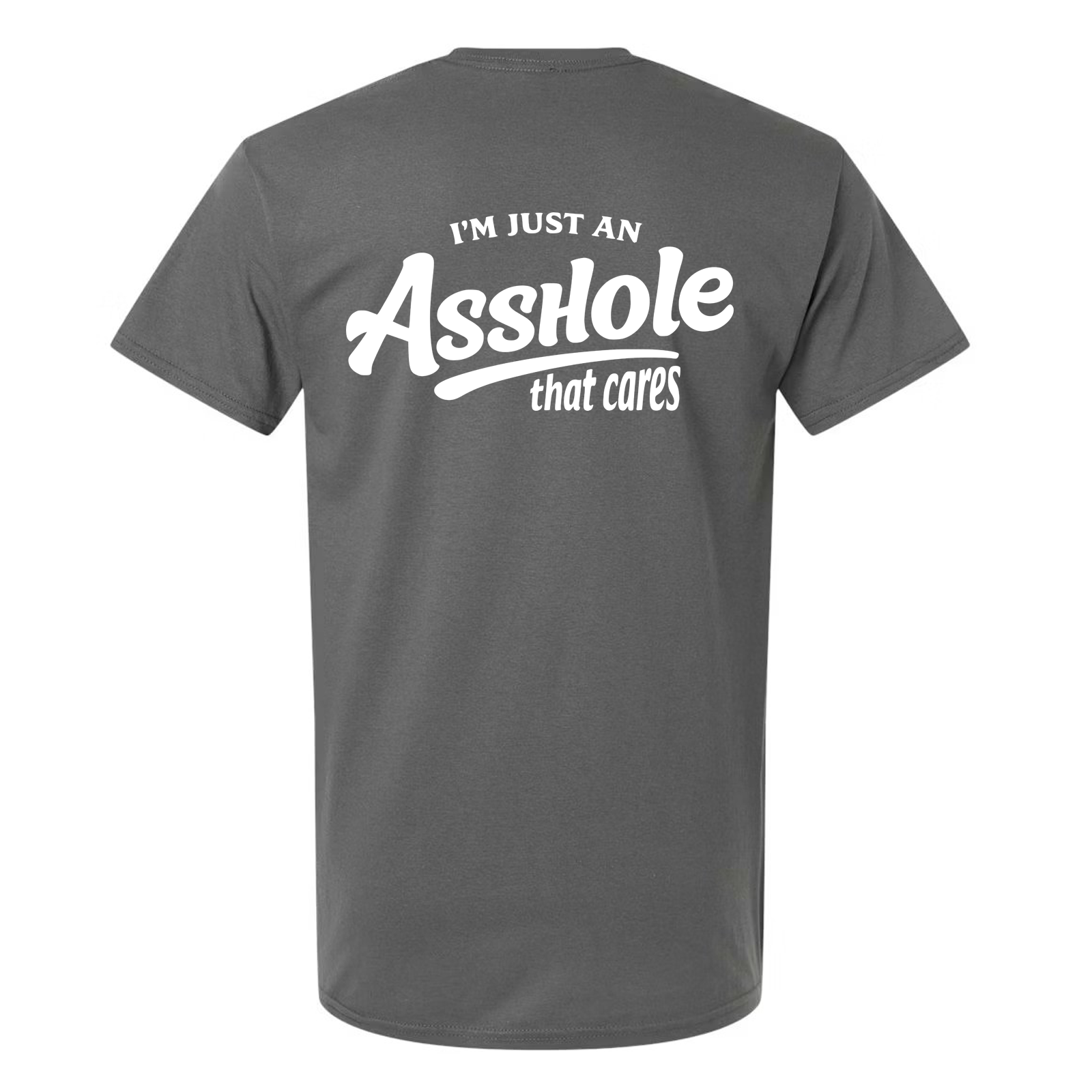 Asshole Who Cares Tee Shirt