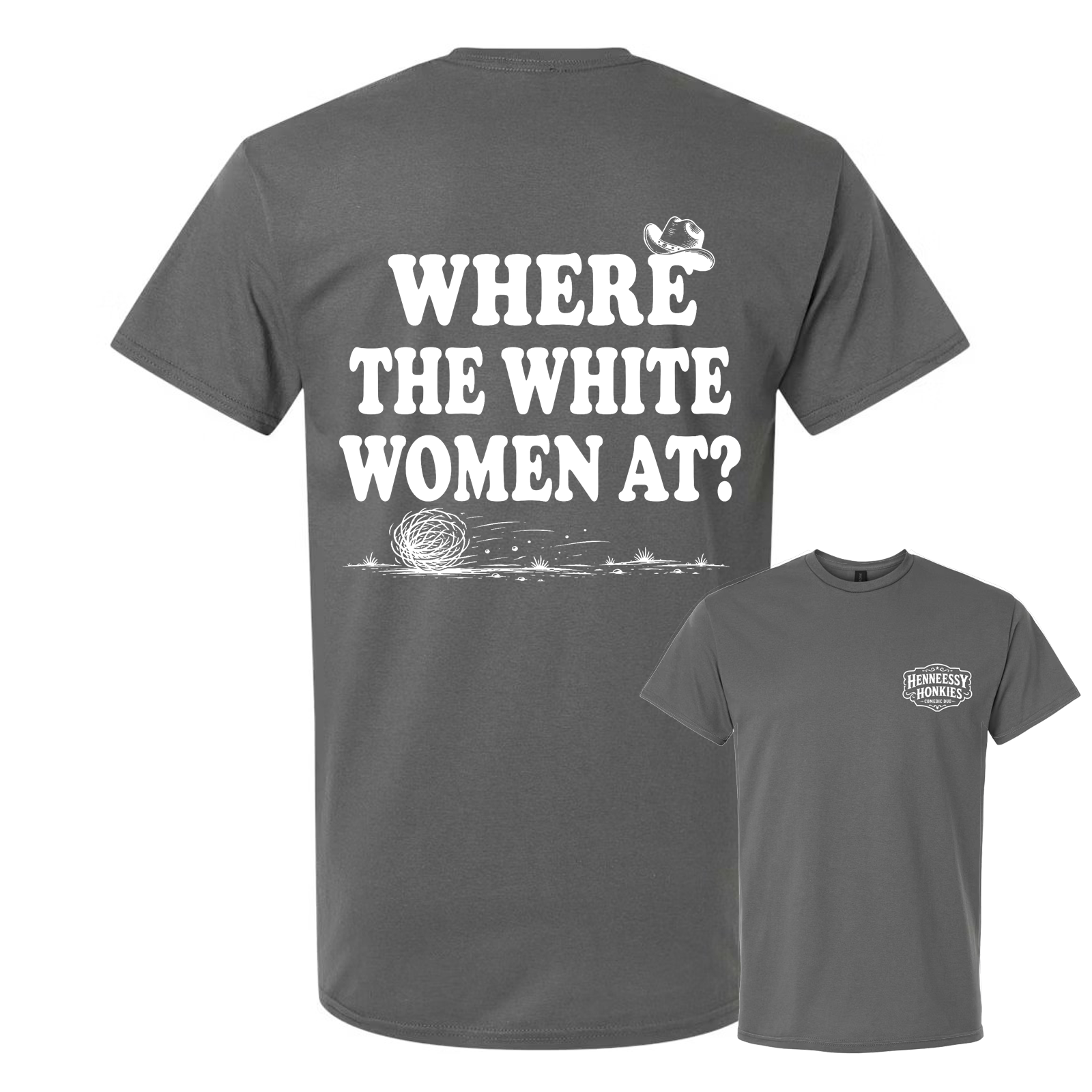 Where the White Women At? Funny Western Graphic T-Shirt