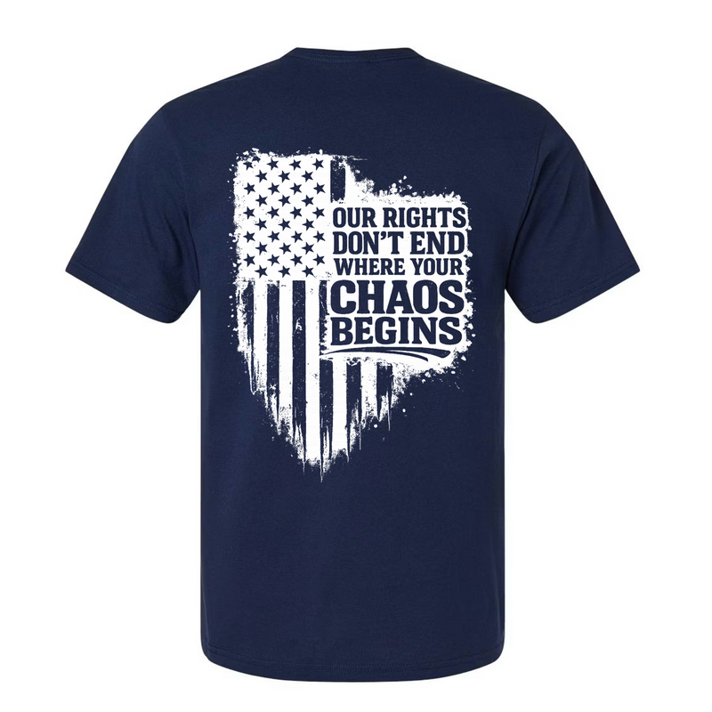 Our Rights Don't End Where Your Chaos Begins Graphic Tee